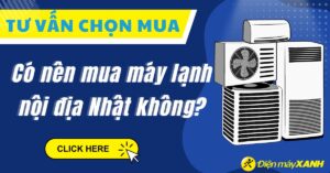 có nên mua điều hòa nhật